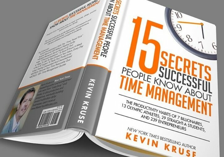 15 Secrets Successful People Know About Time Management by New York Times Bestselling Author Kevin Kruse