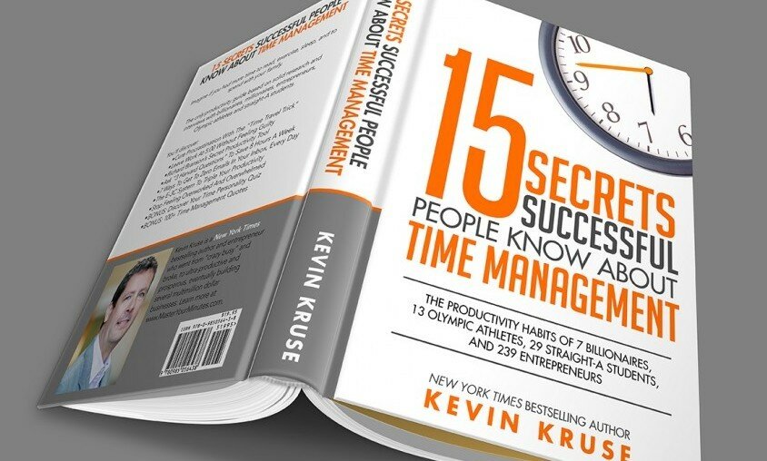 15 Secrets Successful People Know About Time Management by New York Times Bestselling Author Kevin Kruse